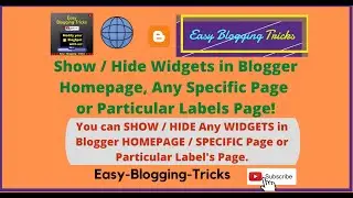 How to SHOW / HIDE any WIDGETS in  Homepage, Any Specific Page or Particular Labels in Blogger?
