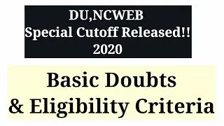 DU NCWEB Cutoff Released // NCWEB special cutoff Eligibility.