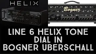 Line 6 Helix Bogner Uberschall Metal Tone Dial In