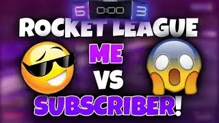 ROCKET LEAGUTE (ME V SUBSCRIBER)