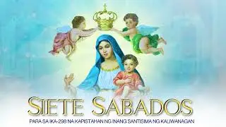 Unang Sabado sa Siete Sabados (2025) para sa ika-298 na Kapistahan ng Inang Santisima ng Kaliwanagan