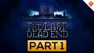 The Last DeadEnd Gameplay Walkthrough | Part 1