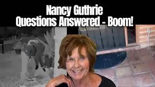 Nancy Guthrie - Questions Answered!