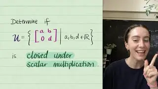 Determine if a set is closed under scalar multiplication | Linear algebra I