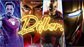DILBAR ft. IRONMAN | TONY STARK EDIT | IRON MAN EDITZ