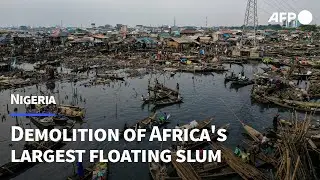Nigeria's floating slum undergoes demolition, casting residents adrift | AFP