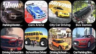 Parking Master Multiplayer 2, Cars Arena, City Car Driving, Bus Games, Driving School Simulator