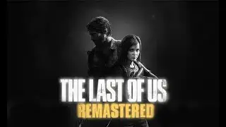 The Last of Us Remastered (PS5) LIVE Gameplay #2