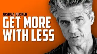 Enough is Enough: How Owning Less Gives You More with Joshua Becker