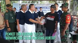 PEMKOT DAN BUDDHA TZU CHI WAWANCARA CALON PENERIMA HUNTAP