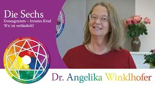 Die Sechs & das Innere Kind - Enneagramm mit Angelika Winklhofer – Auf wen kannst Du Dich verlassen?