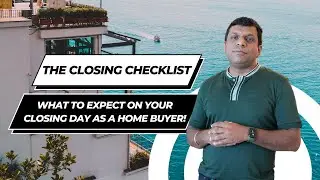 The Closing Checklist - What to Expect on your Closing Day as a Home Buyer!
