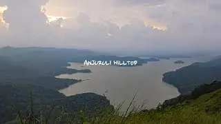 A Hilltop Viewpoint at Anjuruli | Idukki Reservoir Views