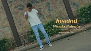 Joselod❌Mirada Pulenta ( Video Oficial) By Every Music Records & Dominante🇺🇸🇻🇪