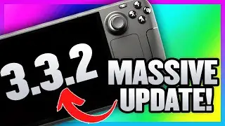 Steam Deck MASSIVE 3.3.2 Update! Steam Deck Client Update And Steam OS 3.3.2 Breakdown