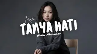 TANYA HATI - Pasto Cover by Sela Merasa