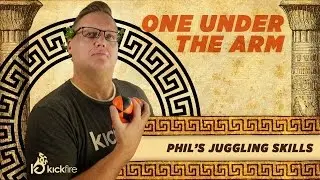How to Juggle Three Balls | One Under the Arm | Phil&rsquo;s Juggling Skills | KickFire Hydras