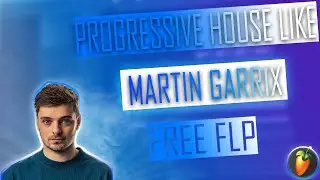How To Martin Garrix | Progressive House Like Martin Garrix | Emotional Progressive House Fl Studio