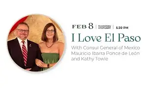 I Love El Paso 2024: Mauricio & Kathy Ibarra
