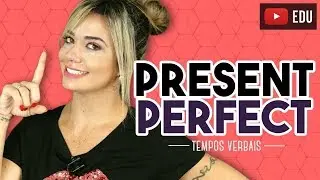 PRESENT PERFECT
