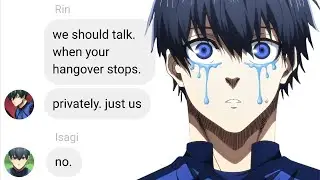 If Isagi got drunk (RINSAGI SERIES!!!) - PART 5 | Blue Lock Text Story