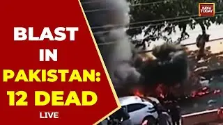 Massive Explosion in Pakistan LIVE: Blast in Pakistan's Islamabad LIVE | 12 Dead in Pakistan Blast