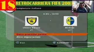Retrocarriera con il CHIEVO VERONA su FIFA 2003 - ep 18, CHIEVO - MODENA, si torna a SUDARE!!!