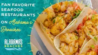 Fan-Favorite Gulf Shores & Orange Beach Seafood Restaurants