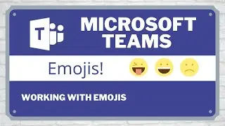 Microsoft Teams Tutorial - How to work with Emojis