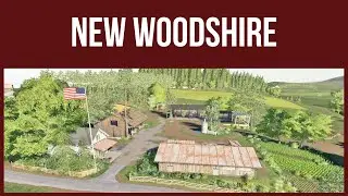 Farming Simulator 19 - Map Review - NEW WOODSHIRE