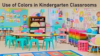 Use of colors in Kindergarten classrooms | Psychology of Color | Research with Children