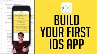 Learn How To Build Your First iOS App