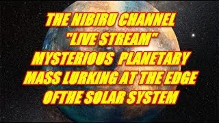 NIBIRU CHANNEL - Mysterious Planetary Mass&rsquo; Near the Edge of the Solar System Discovered