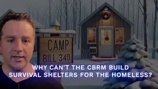 Why Can't the CBRM Build Homeless Survival Shelters?&mdash;A Cape Breton Podcast with Joe Ward - E81