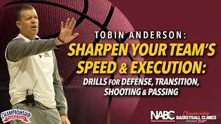 Sharpen Your Team's Speed & Execution: Drills for Defense, Transition, Shooting & Passing