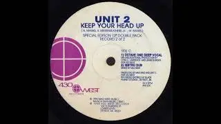 Unit 2 - Keep Your Head Up (octave one deep vocal) 430 West records 1994
