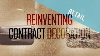 Reinventing Contract Decoration: RETAIL