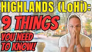 Living in The Highlands (LoHi) Denver | Moving to Denver Colorado