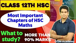 Score more than 90% marks in Maths | Maths Most Important Chapters |  What to Study?  | VSM Academy