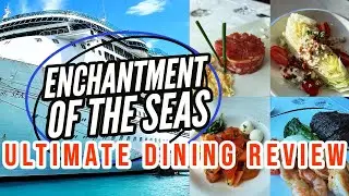 Обзор еды на борту Enchantment of the Seas (Руководство по ресторанам круизных лайнеров Royal Car...