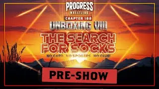 ПРЕДВАРИТЕЛЬНОЕ ШОУ - PROGRESS Wrestling Chapter 188: Unboxing VIII - 21 декабря 2025 года