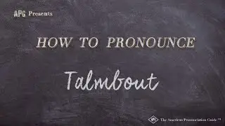 How to Pronounce Talmbout (Real Life Examples!)