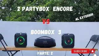 JBL BOOMBOX 3 🔥 VS 🔥 2 PARTYBOX ENCORÉ. PARTE: 2