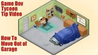 Game Dev Tycoon Tip Video - How To Move Out of Basement