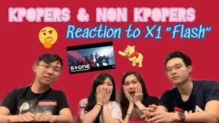 Kpopers & Non-Kpopers Reaction to X1 