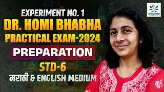 Dr Homi Bhabha Balvaidnyanik Competition 2025-26 | Last Year Experiments | Part 1 | Practical Exam