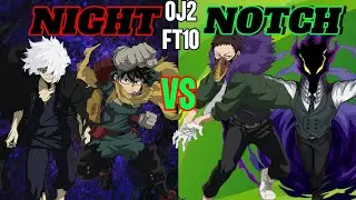 Night (Shigaraki) VS Notchthecraft (Overhaul) OJ2 FT10