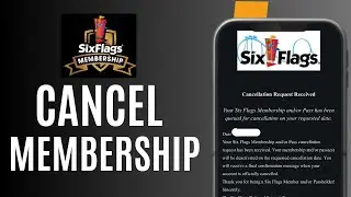 How to Cancel Six Flags Membership