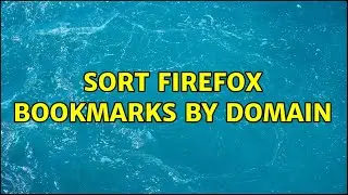 Sort Firefox Bookmarks by Domain