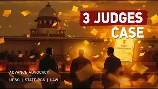 3 Judges Case Explained in Brief | UPSC, STATE-PCS & LAW